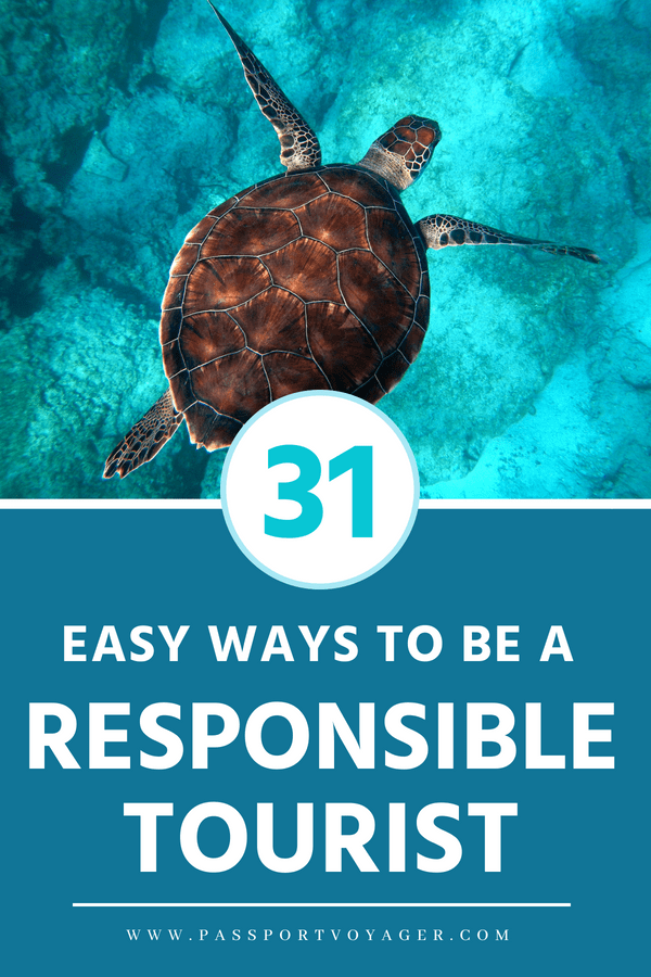 Looking for ways to be a responsible tourist but not sure where to start? This in-depth guide has 31 easy ways to practice ethical tourism and sustainable travel that will change how you travel forever! #ecotravel #responsibletravel #greentravel #plasticwaste