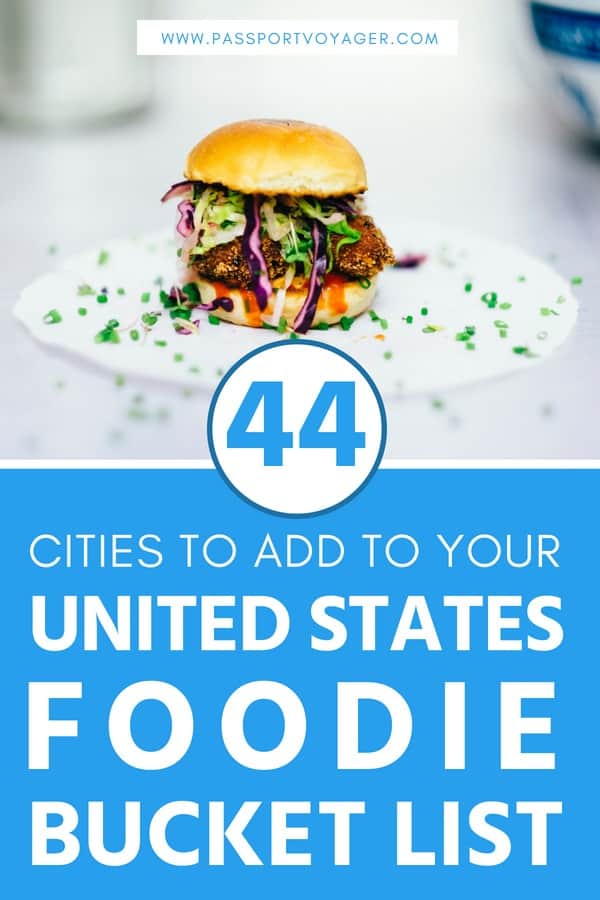 The Ultimate USA Bucket List For Foodies: 44 Must-Try Spots | Passport Voyager - Is the USA on your foodie bucket list? If not, add it now! Here are the top 44 cities all food lovers should visit in the United States. #whattoeatin #ustravelbucketlist #foodietravel